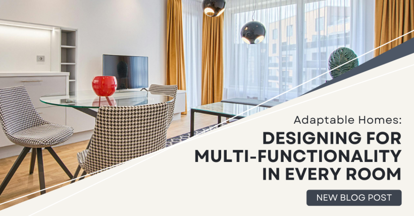Adaptable Homes: Designing for Multi-Functionality in Every Room